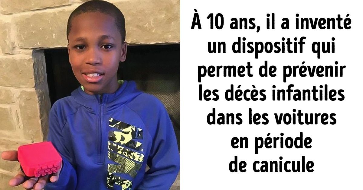 10 Enfants et ados brillants dont les inventions pourraient révolutionner le monde 10 Enfants et ados brillants dont les inventions pourraient révolutionner le monde