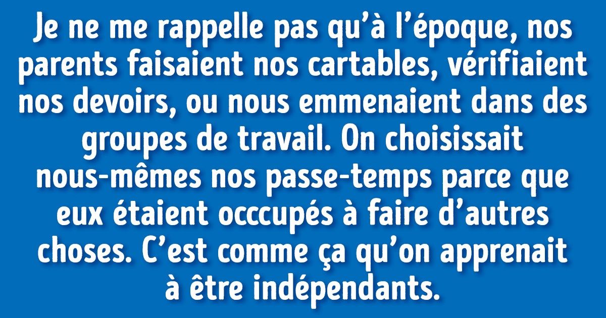 Pourquoi les parents devraient parfois laisser leurs enfants tranquilles et s’occuper de leur propre vie