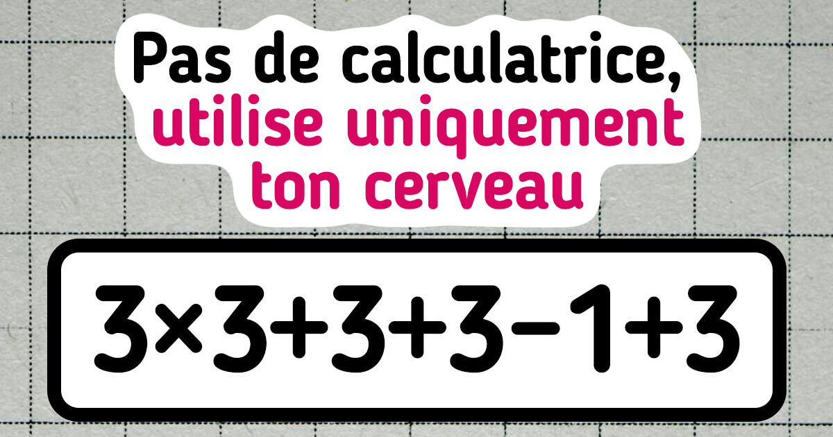 10 Énigmes pour tester à quel point tu es doué