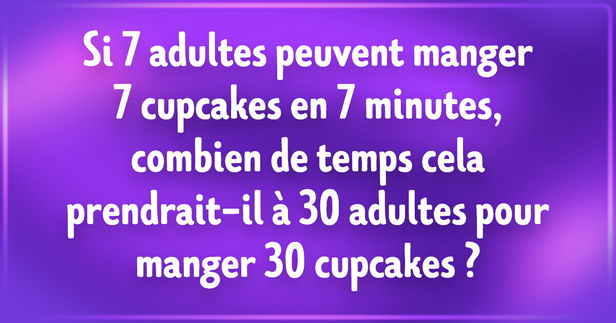 15 Énigmes pièges après lesquelles on s’écrit : “Pourquoi n’y avais-je pas pensé ?”