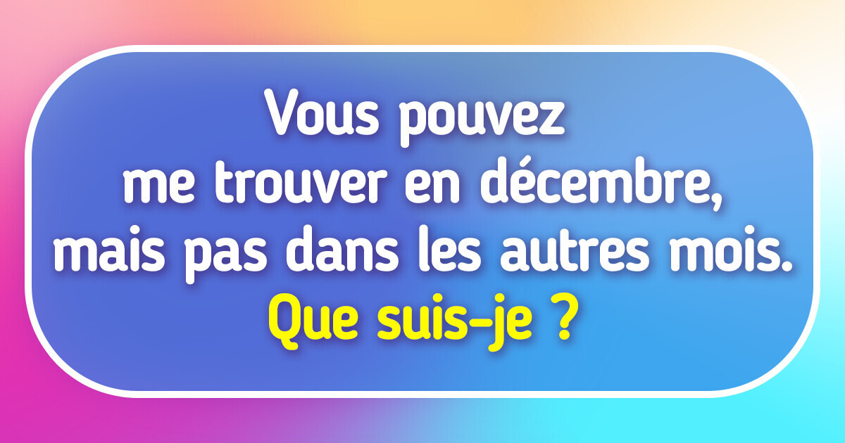 15 Énigmes courtes qui semblent faciles, mais qui sont trompeuses 15 Énigmes courtes qui semblent faciles, mais qui sont trompeuses