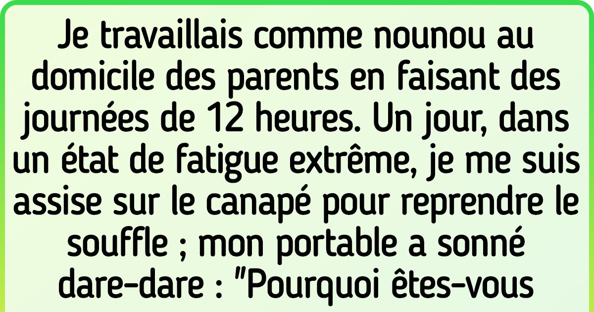 15 Anecdotes du quotidien des nounous qui n’est pas toujours tout rose 15 Anecdotes du quotidien des nounous qui n’est pas toujours tout rose