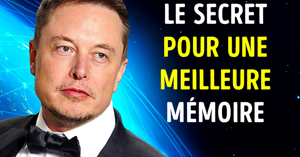 Le Secret d’Elon Musk Pour une Mémoire au Top + 9 Astuces Pour Apprendre Plus Vite Le Secret d’Elon Musk Pour une Mémoire au Top + 9 Astuces Pour Apprendre Plus Vite