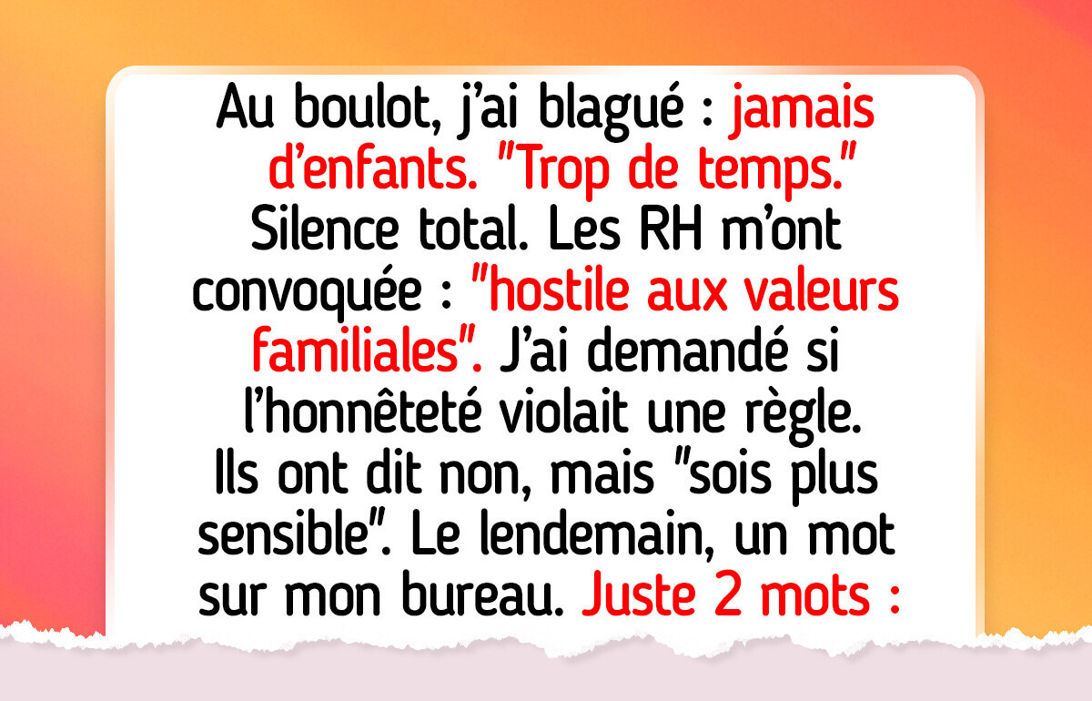 J’ai déclaré ne pas vouloir d’enfants au travail, et les RH en ont fait toute une histoire J’ai déclaré ne pas vouloir d’enfants au travail, et les RH en ont fait toute une histoire