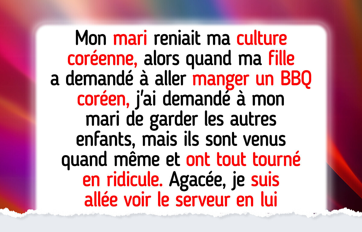 Mon mari a gâché mon dîner avec ma fille, alors je me suis assurée qu’il le regrette