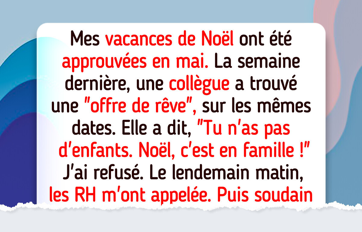 Ma collègue voulait que je lui cède mes congés — juste parce que je n’ai pas d’enfants