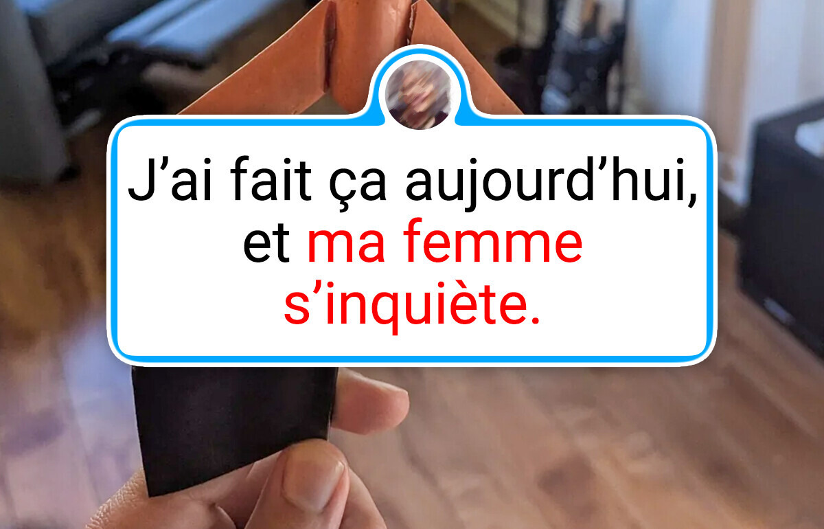 15 Idées folles nées de trop de temps libre et d’une créativité débordante