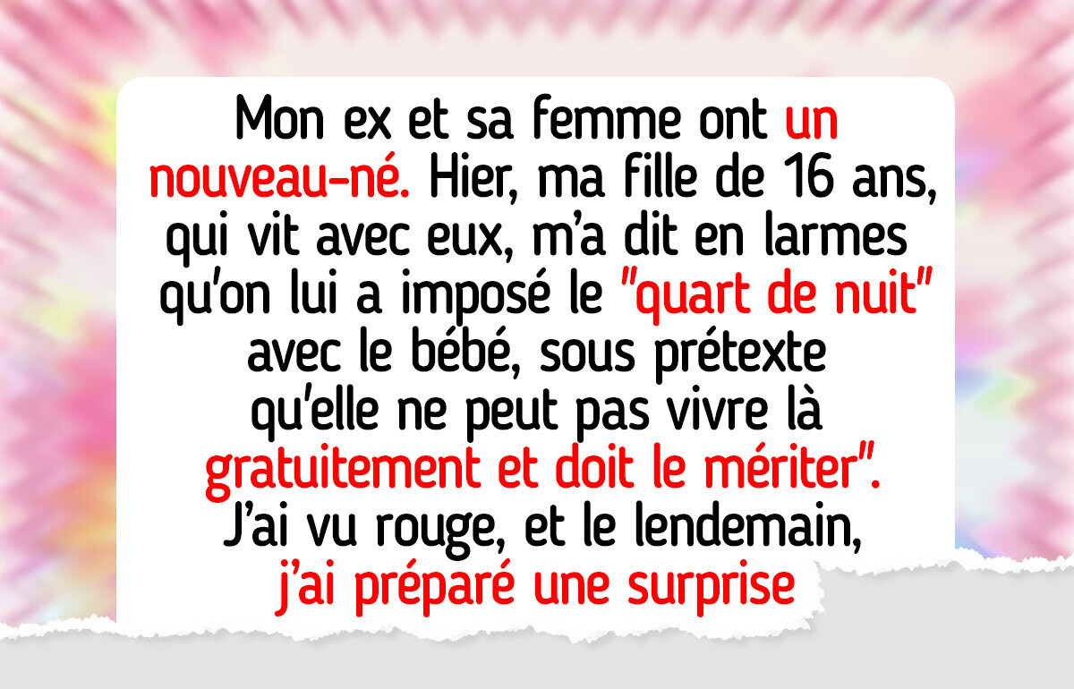 La femme de mon ex a obligé ma fille de 16 ans à garder leur nouveau-né la nuit, alors j’ai pris les choses en main La femme de mon ex a obligé ma fille de 16 ans à garder leur nouveau-né la nuit, alors j’ai pris les choses en main