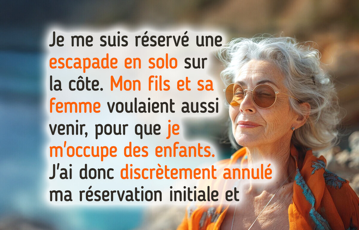 Mon fils et sa femme m'utilisaient comme baby-sitter gratuite, j'ai décidé de remettre les pendules à l'heure Mon fils et sa femme m'utilisaient comme baby-sitter gratuite, j'ai décidé de remettre les pendules à l'heure