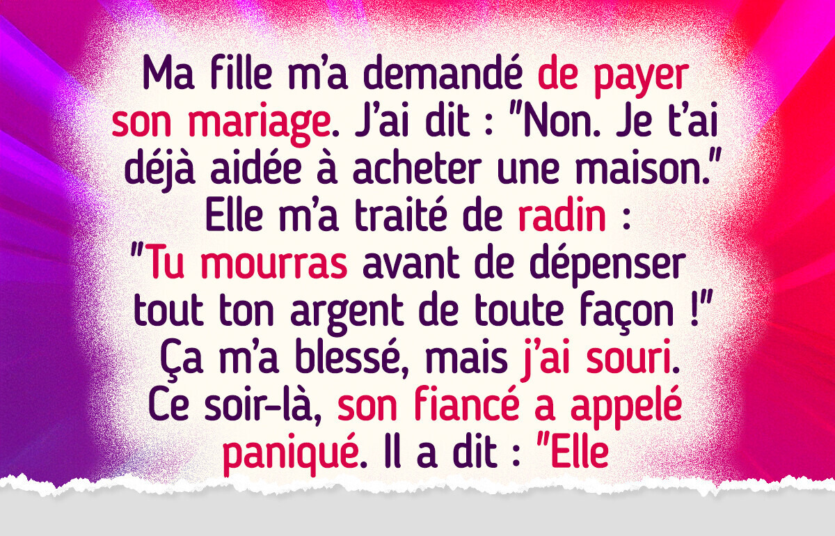 Ma fille voulait que je paie son mariage, j’ai donné l’argent à quelqu’un qui le méritait vraiment Ma fille voulait que je paie son mariage, j’ai donné l’argent à quelqu’un qui le méritait vraiment