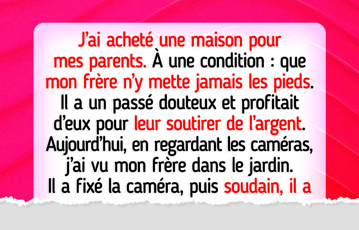 J’ai refusé de laisser mon frère vivre dans la maison que j’ai achetée pour notre mère