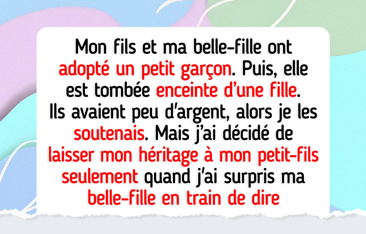 Je refuse de partager mon héritage équitablement entre mes petits-enfants et mon fils est furieux