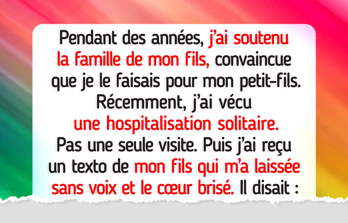 Mon hospitalisation m’a révélé ce que mon fils ressent vraiment pour moi Mon hospitalisation m’a révélé ce que mon fils ressent vraiment pour moi