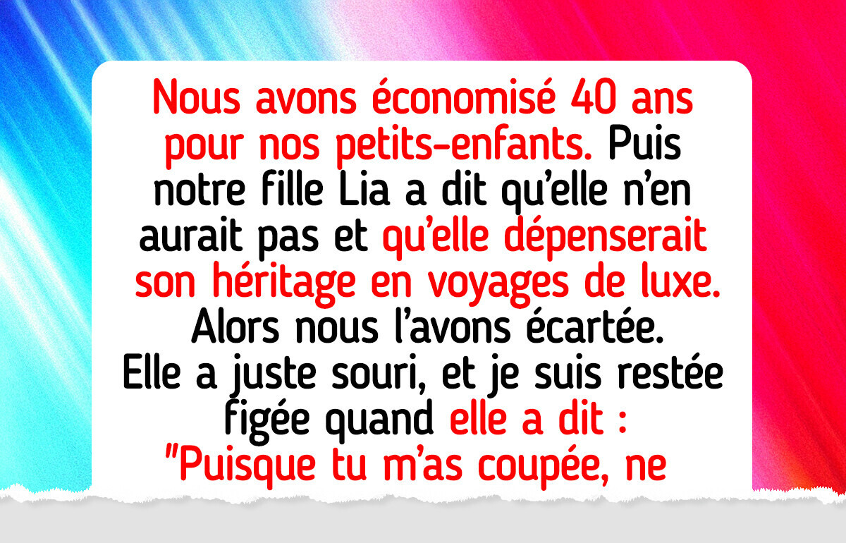 Ma fille a refusé de nous donner des petits-enfants, alors nous avons refusé de lui donner son héritage