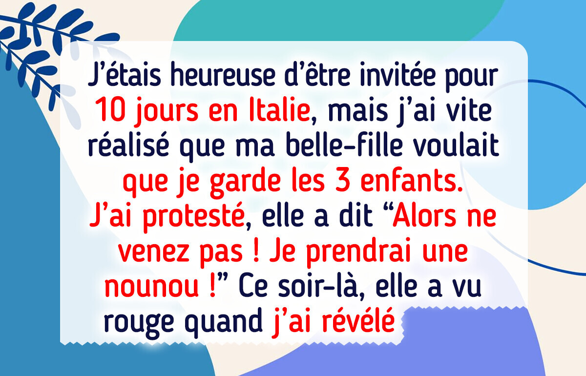 Ma belle-fille m’a exclue des vacances parce que j’ai refusé de faire du babysitting — alors j’ai renversé la situation