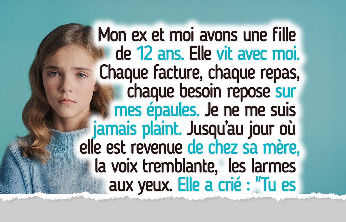 Je refuse de m’occuper de ma fille après qu’elle a choisi le nouveau petit ami de sa mère plutôt que moi