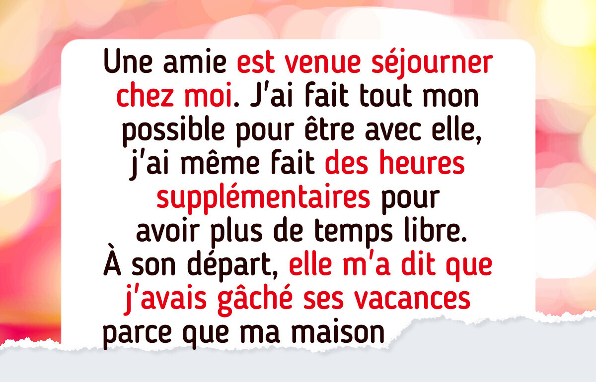 Ses vacances chez moi ont ruiné notre amitié