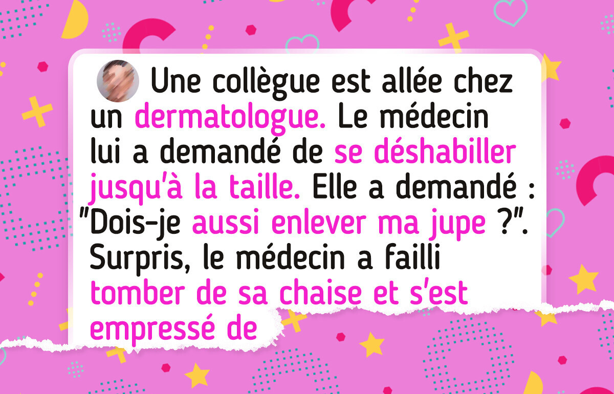 12 Personnes dont les visites chez le médecin ont pris une tournure vraiment inattendue