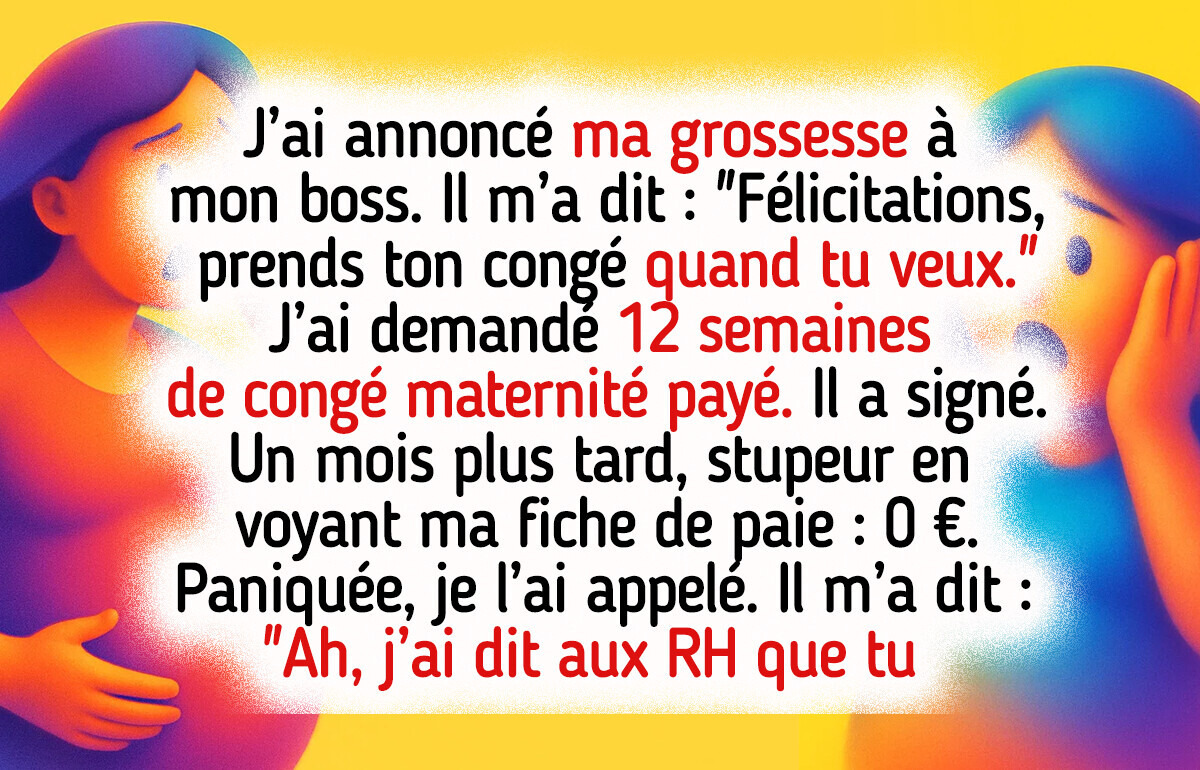 Mon patron a approuvé mon congé maternité, mais j’ai compris que c’était un piège