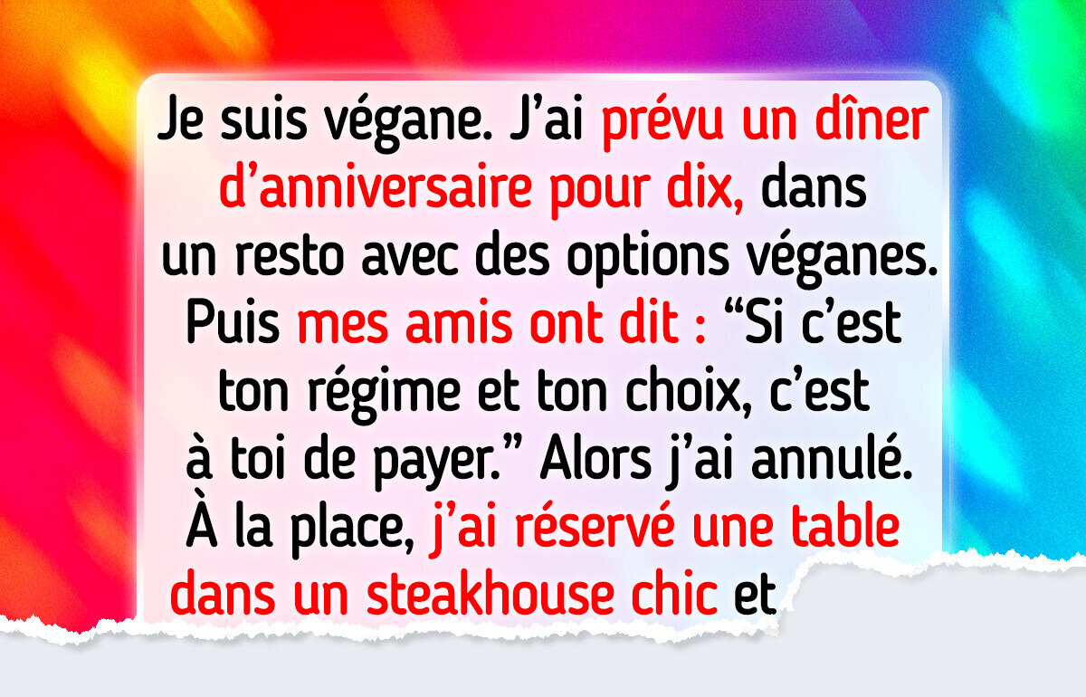 J’ai annulé mon anniversaire quand mes amis ont dit que je devais payer parce que je suis la seule végane