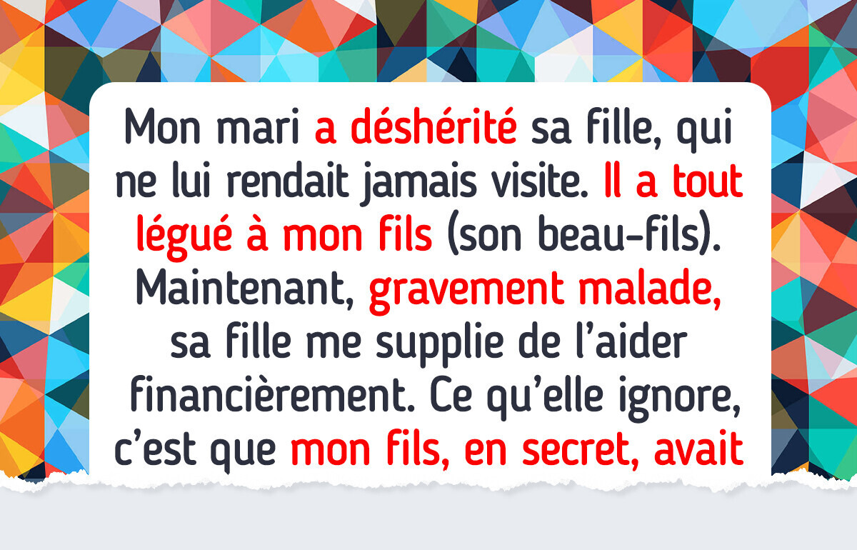 Je refuse de céder l’héritage de son père à ma belle-fille, car elle a perdu ses droits