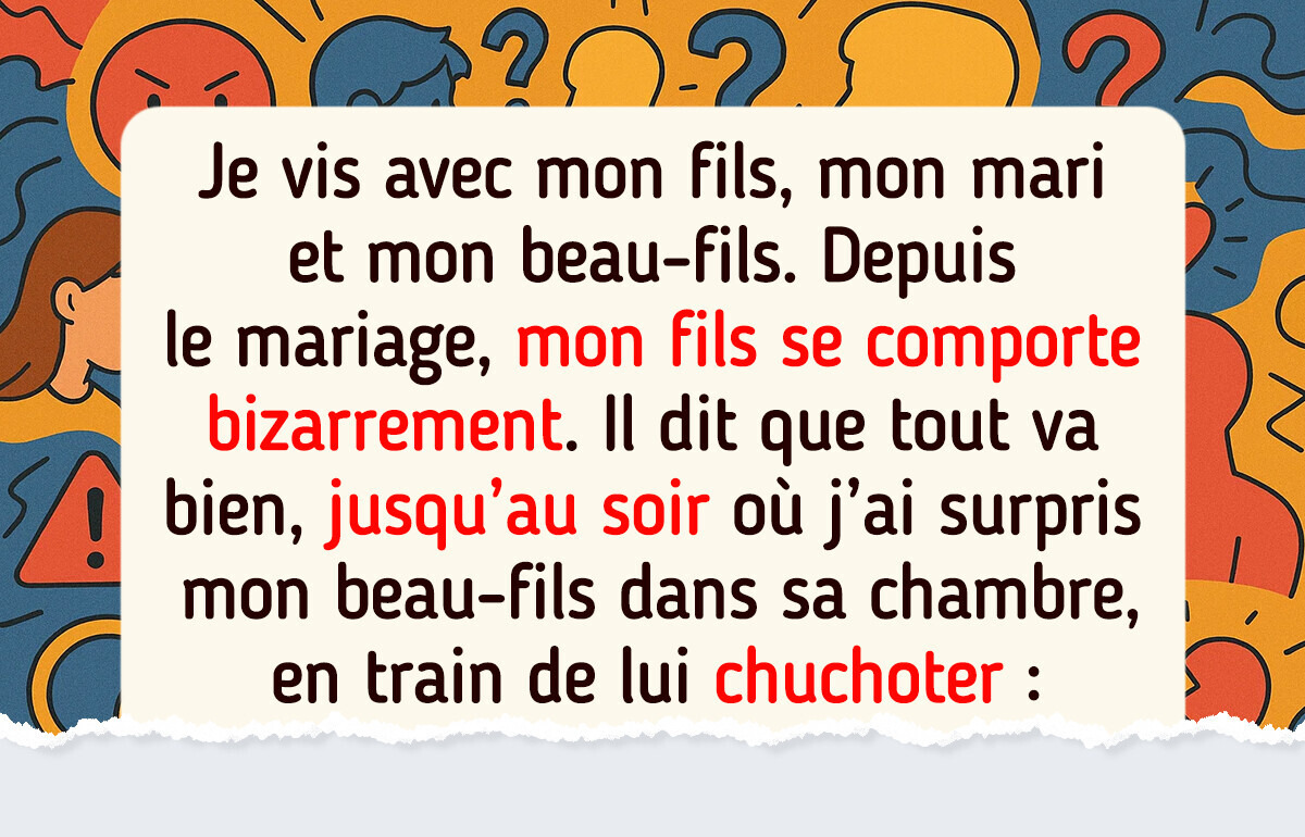 J’ai mis mon beau-fils à la porte, mon fils passe avant tout