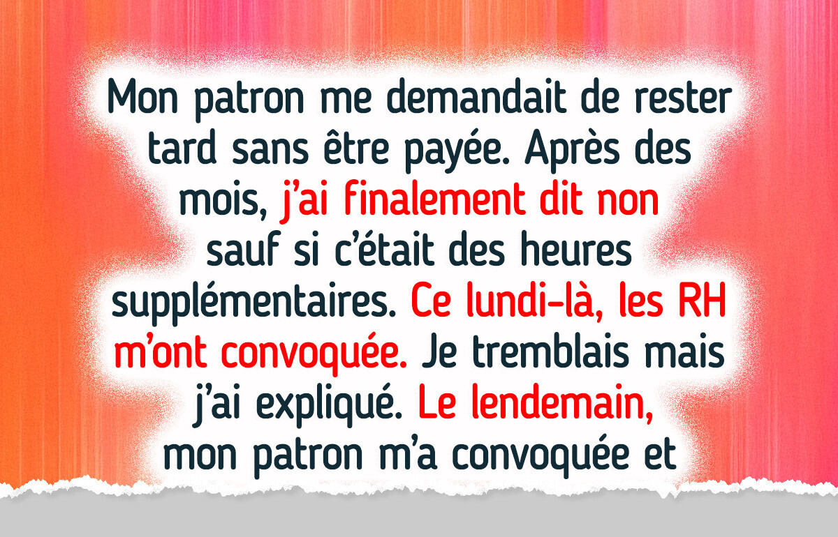 J’ai refusé de travailler tard sans être payée — mon patron en a parlé aux RH