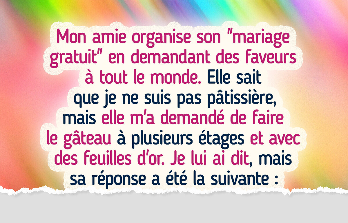 Mon amie a beaucoup d’argent, mais elle a insisté pour que nous payions son mariage Mon amie a beaucoup d’argent, mais elle a insisté pour que nous payions son mariage