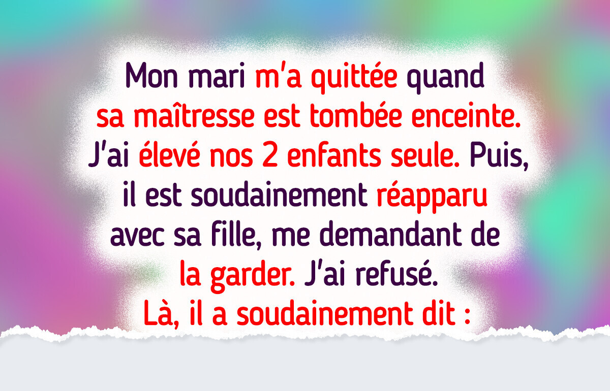 J’ai refusé de m’occuper de l’enfant de la maîtresse de mon ex-mari, je ne suis pas une nounou