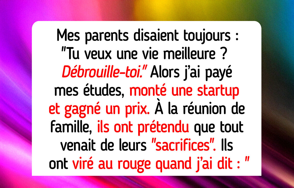 Je refuse que mes parents s’attribuent ma réussite alors qu’ils n’ont pas levé le petit doigt Je refuse que mes parents s’attribuent ma réussite alors qu’ils n’ont pas levé le petit doigt