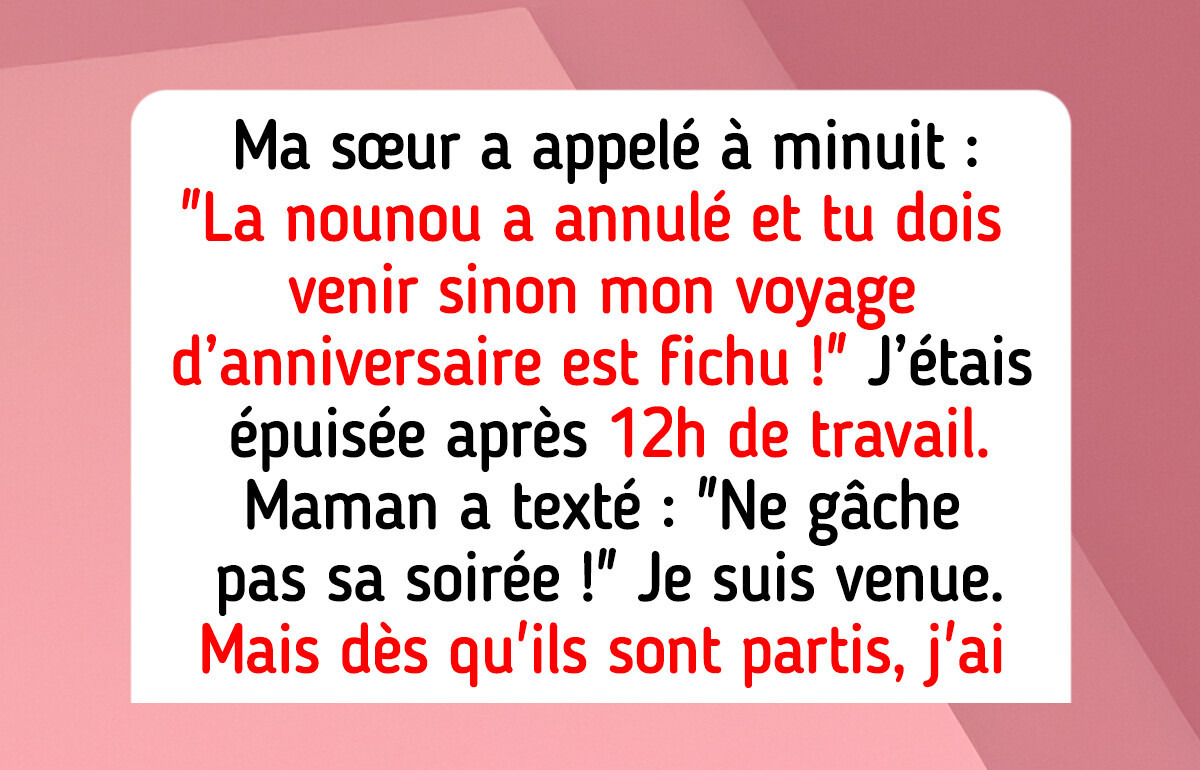 Je refuse de tout laisser tomber pour être la baby-sitter gratuite de ma sœur