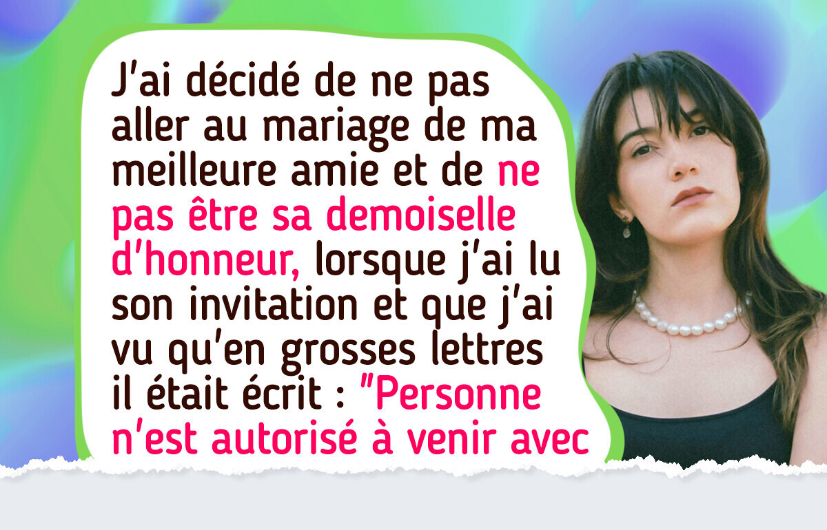 J’ai refusé l’invitation au mariage de ma meilleure amie à cause de sa demande “spéciale” J’ai refusé l’invitation au mariage de ma meilleure amie à cause de sa demande “spéciale”