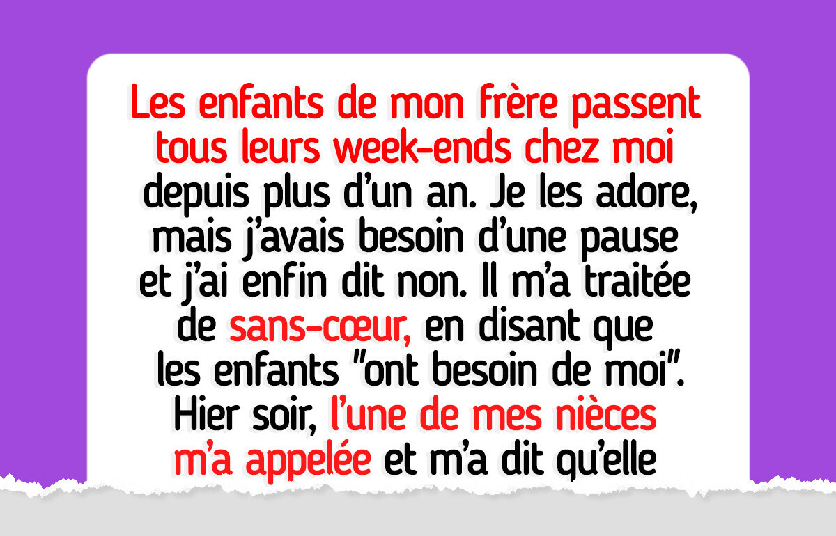 Je refuse d’être une baby-sitter de garde chaque week-end, j’en ai fini de faire du travail de charité