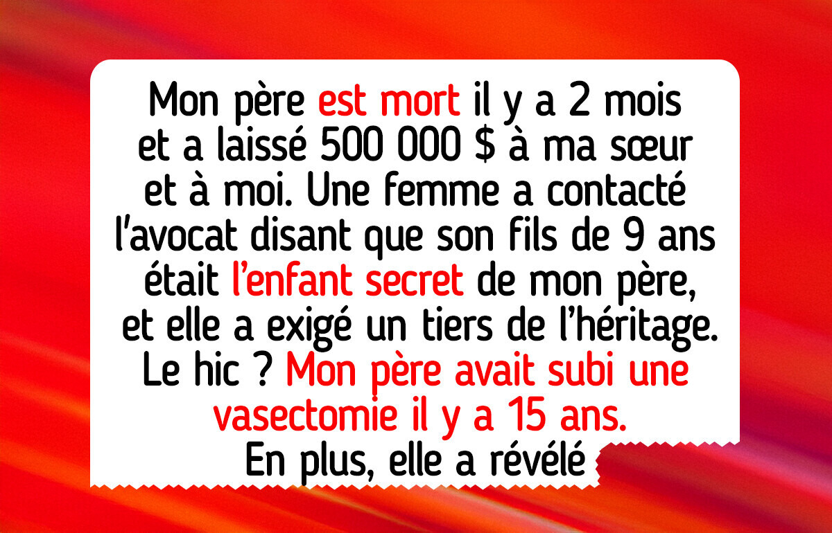 Je refuse de laisser l’enfant secret de mon père me voler mon héritage Je refuse de laisser l’enfant secret de mon père me voler mon héritage