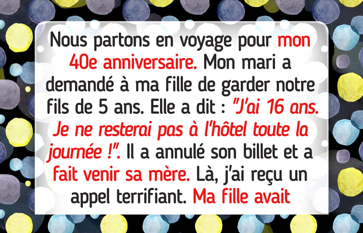 Mon mari a exclu ma fille de mon voyage d’anniversaire
