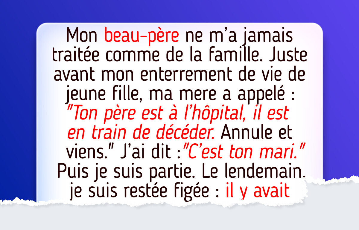 J’ai refusé d’annuler mon week-end d’enterrement de vie de jeune fille pour mon beau-père malade, et j’ai eu un choc