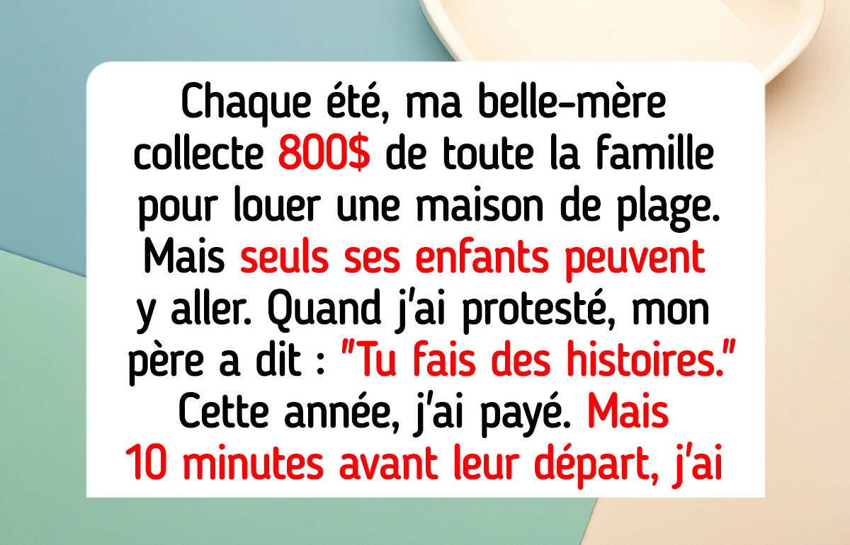 Je refuse de continuer à payer pour des “voyages en famille” auxquels je ne participe jamais