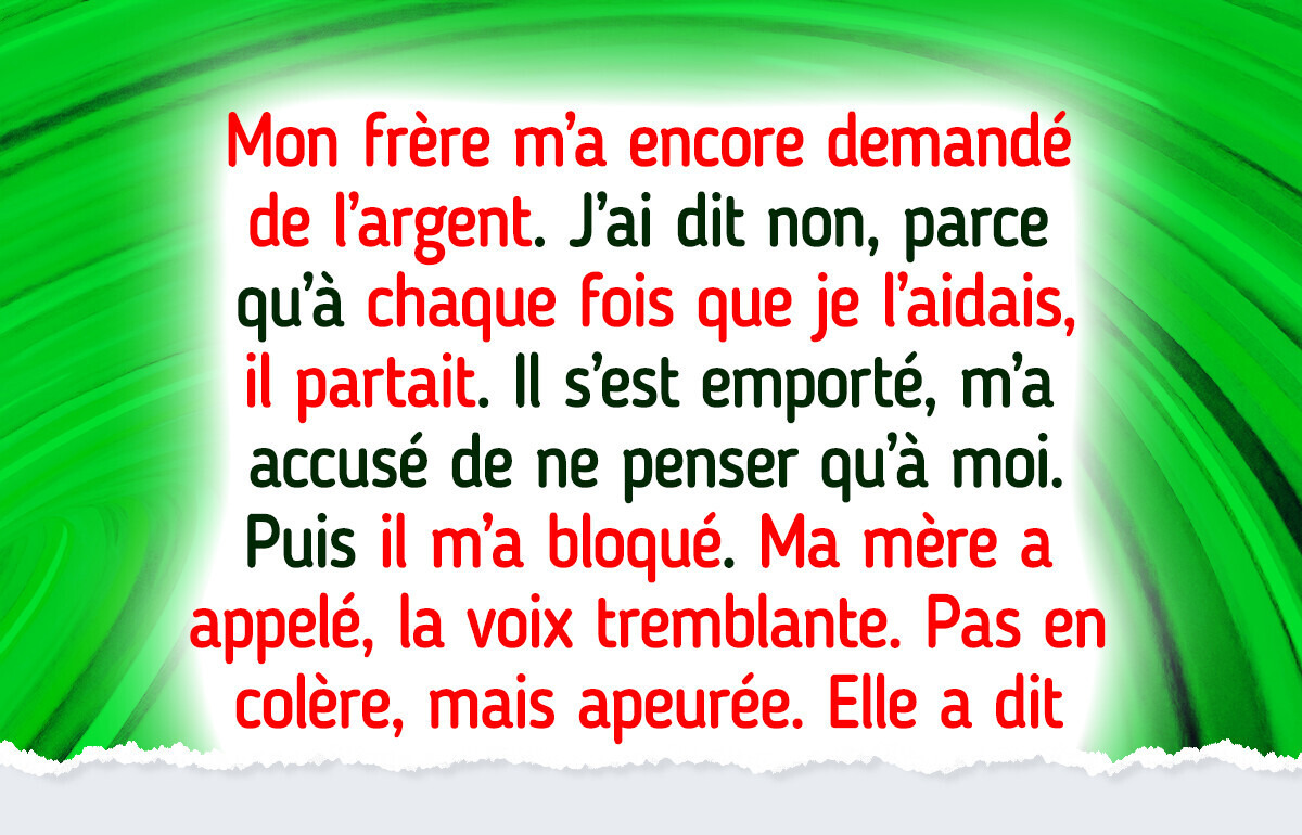 J’ai refusé de prêter davantage d’argent à mon frère, et maintenant je le regrette