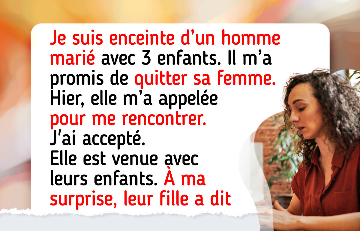 Je suis tombée enceinte d’un homme marié, et sa femme m’a fait une proposition étrange