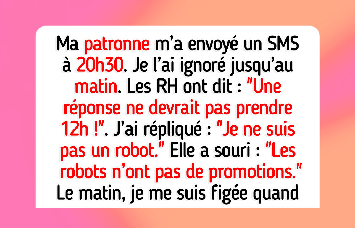 J’ai arrêté de répondre aux messages professionnels le soir, maintenant, les RH veulent me voir