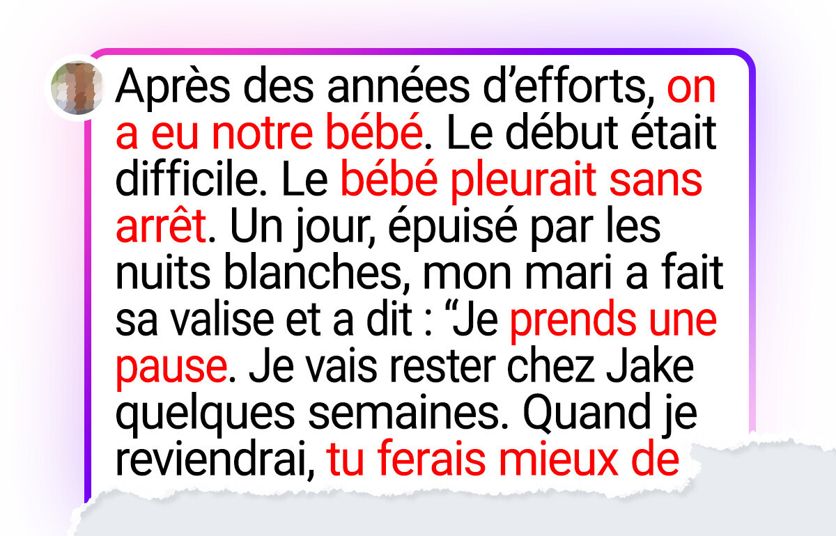 Mon mari a emménagé chez son ami parce que notre nouveau-né était “trop bruyant”, et je lui ai donné une leçon