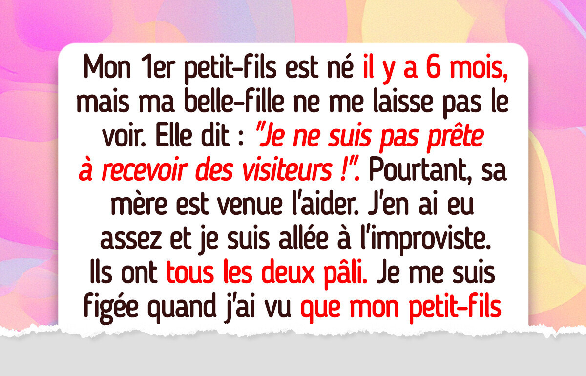 On m’a interdit de voir mon petit-fils pendant 6 mois, puis j’ai découvert la vraie raison