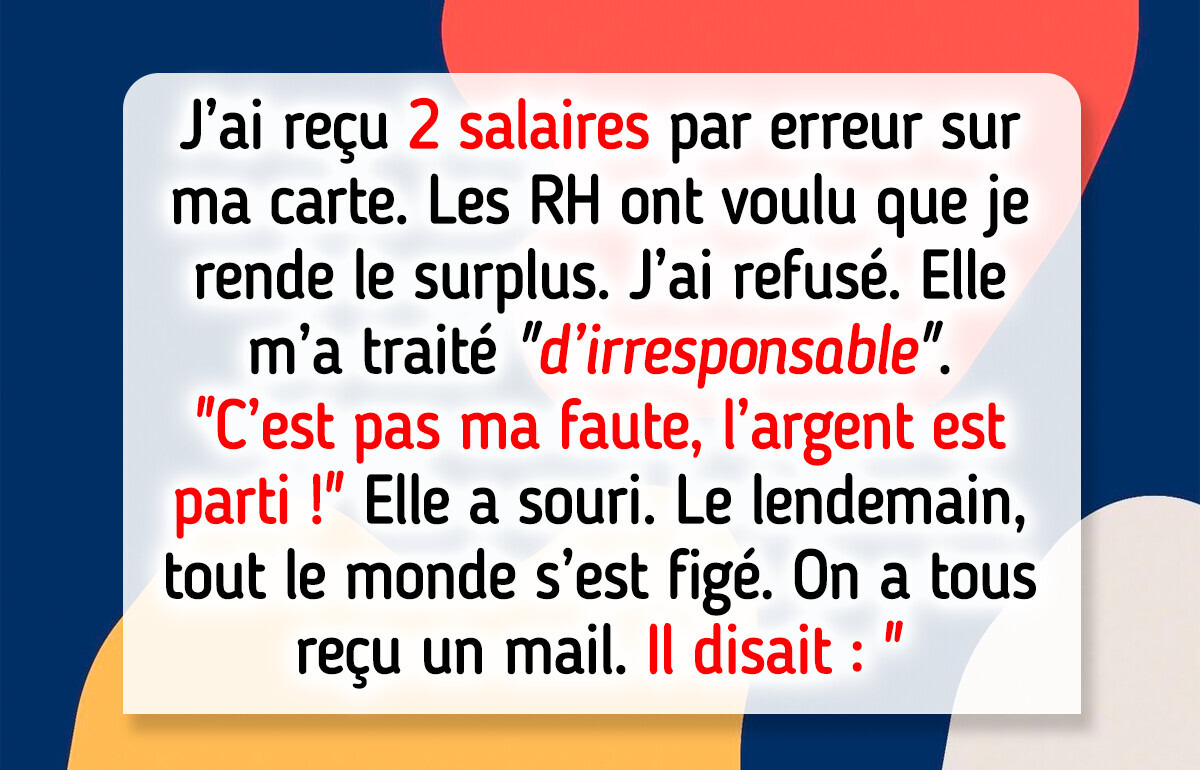 Je refuse de rendre l’argent après avoir reçu deux salaires par erreur