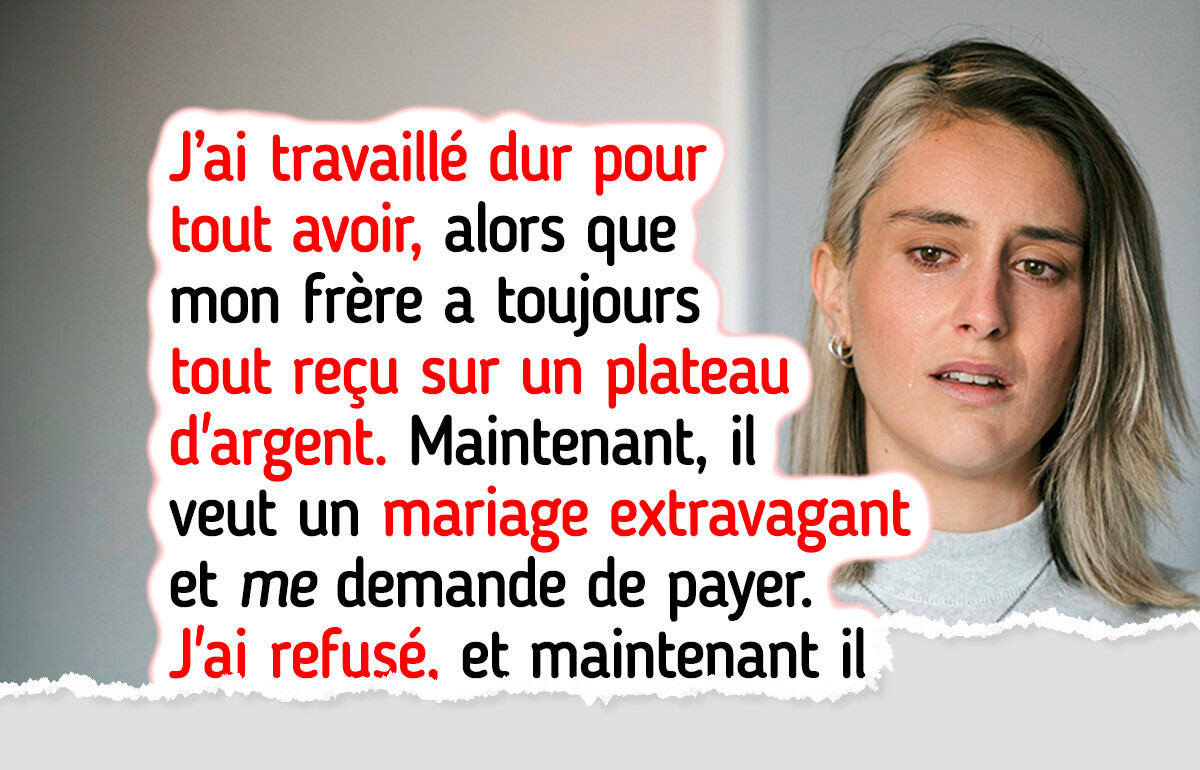Mon frère veut que JE paie SON mariage de rêve, mais je ne suis pas sa banque Mon frère veut que JE paie SON mariage de rêve, mais je ne suis pas sa banque