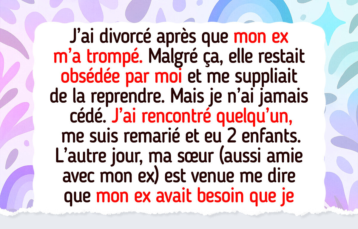 Mon ex a fait une demande scandaleuse, et ma femme a accepté