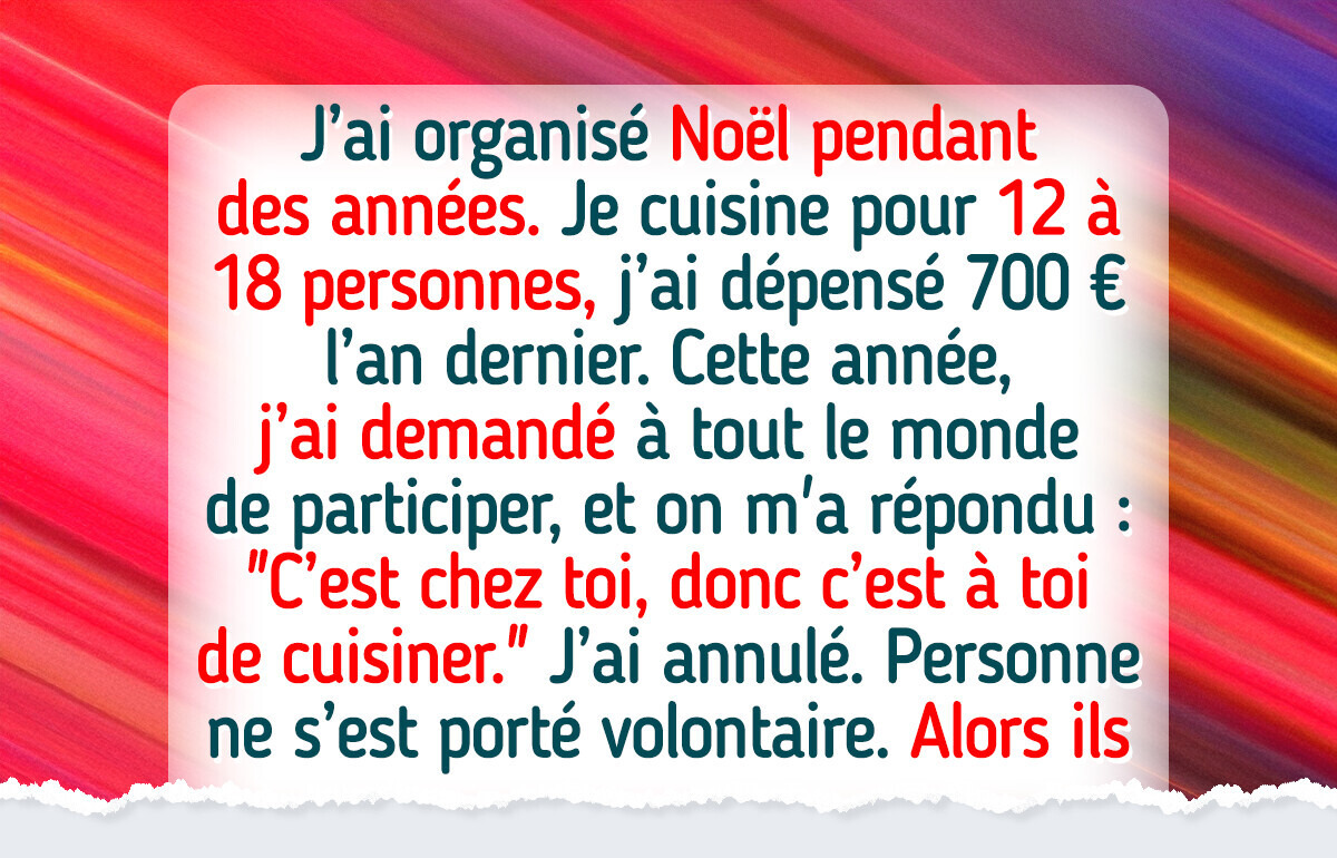 J’ai annulé le dîner de Noël chez moi, j’en ai assez de payer pour tout le monde