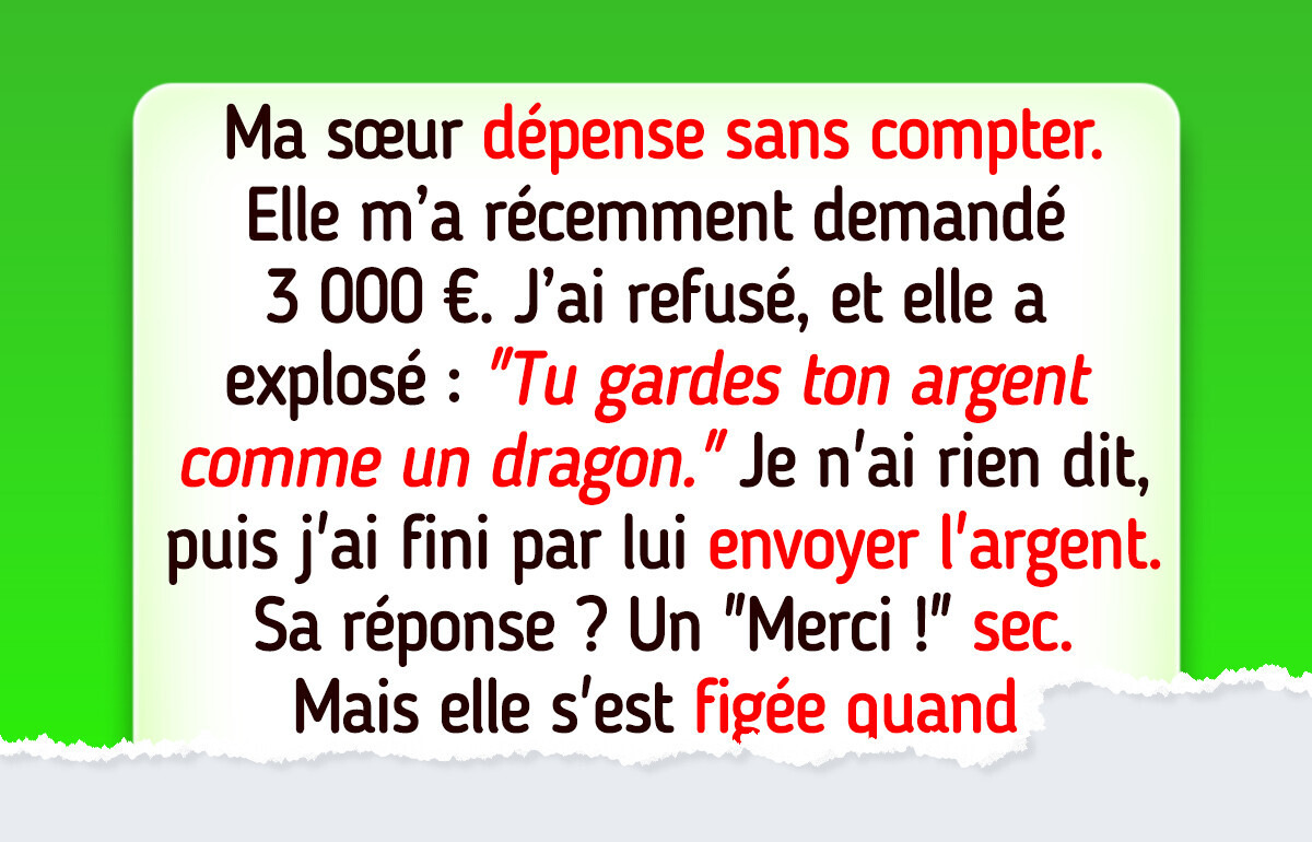 Ma sœur m’a humiliée parce que j’ai refusé de lui prêter 3 000 euros, mais elle n’a pas vu venir ma revanche