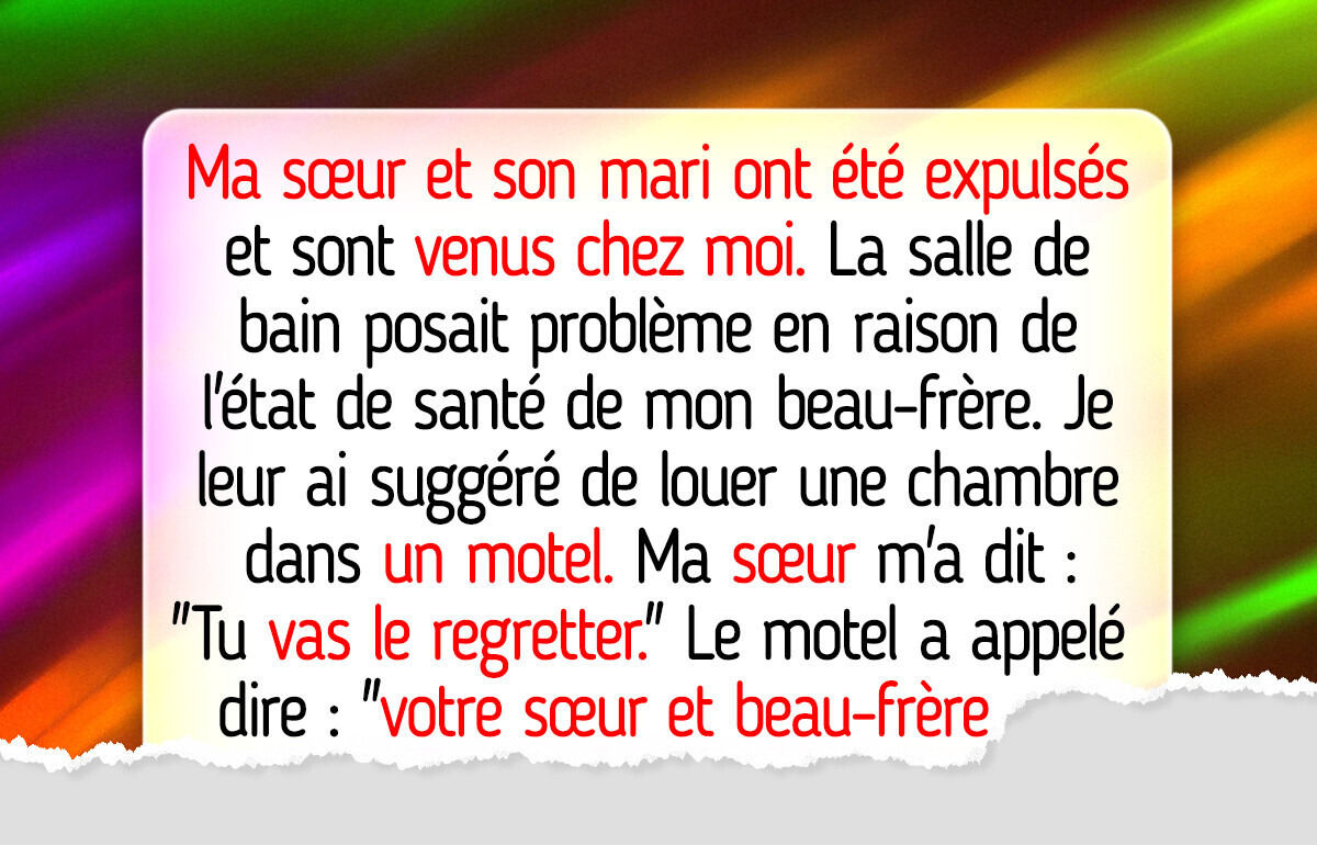 Ma sœur et mon beau-frère ont traité ma maison comme un hôtel gratuit et ils ont franchi toutes les limites Ma sœur et mon beau-frère ont traité ma maison comme un hôtel gratuit et ils ont franchi toutes les limites