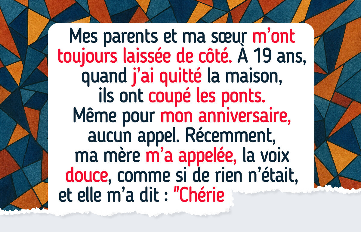Mes parents m'ont ignorée toute ma vie, puis m'ont appelée quand ils ont eu besoin d'une nounou gratuite