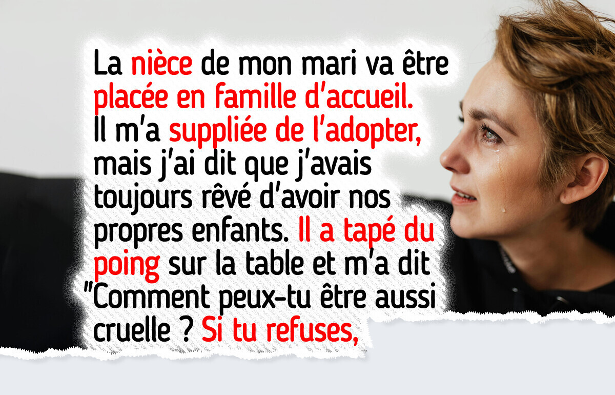 J’ai refusé d’adopter la nièce de mon mari — maintenant il dit que je suis sans cœur J’ai refusé d’adopter la nièce de mon mari — maintenant il dit que je suis sans cœur